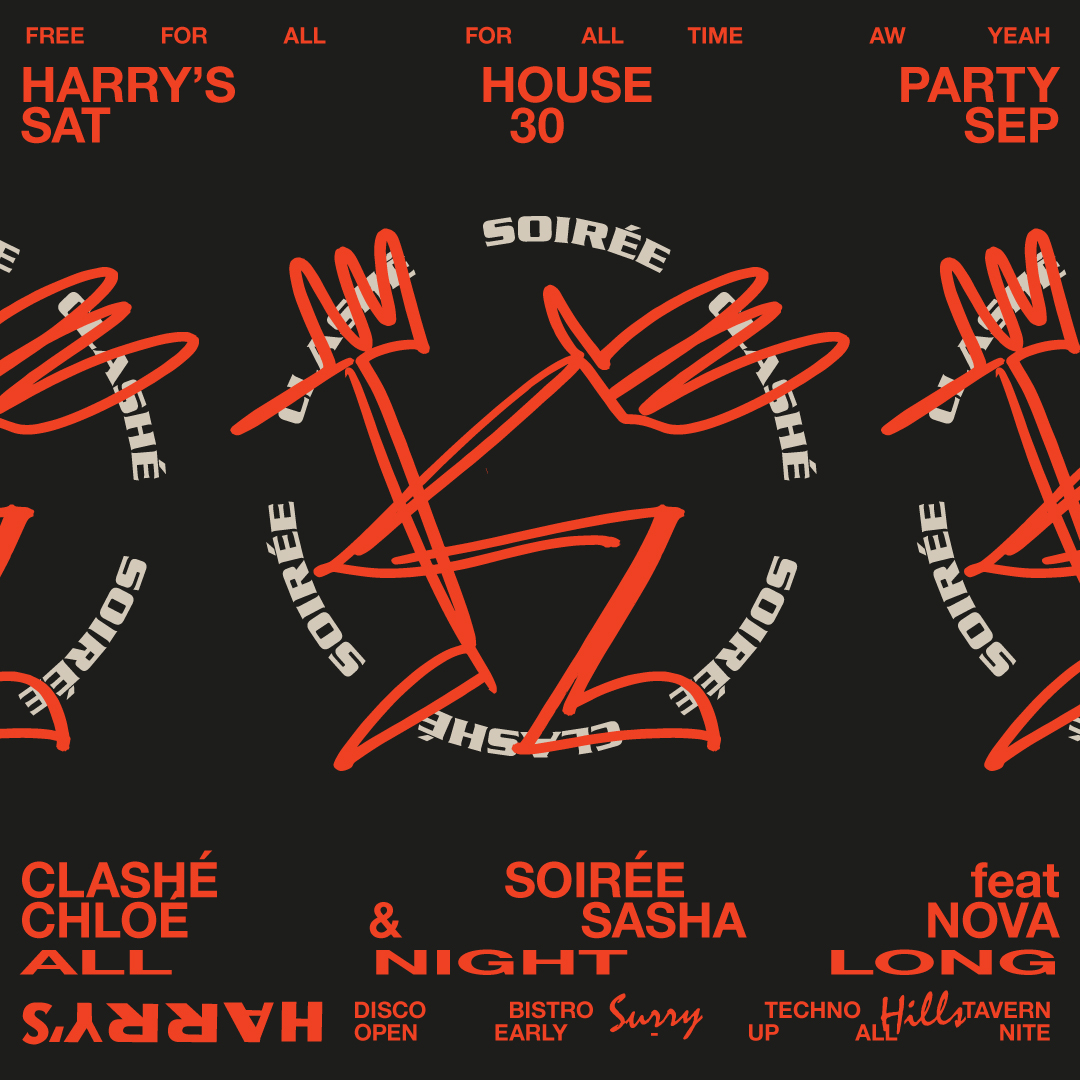 SAT 30 Harry's House Party x Clashé Soirée feat. Chloé & Sasha Nova