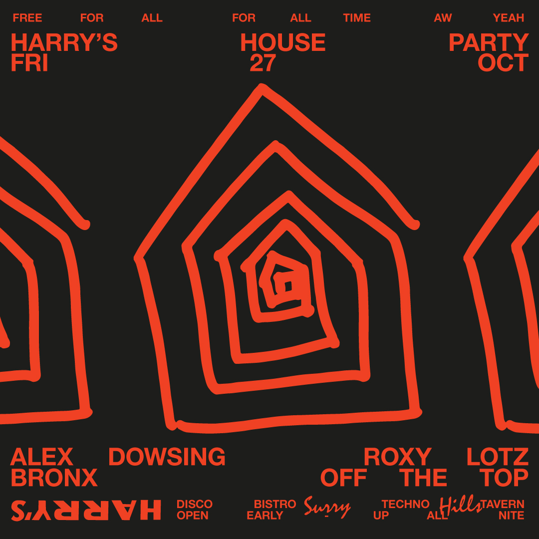 Harry's House Party feat. Roxy Lotz + Alex Dowsing + Bronx + Off The